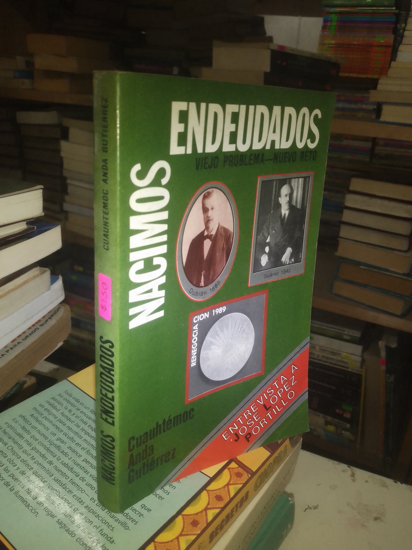 NACIMOS ENDEUDADOS POR CUAUHTÉMOC ANDA GUTIÉRREZ USADO POLÍTICA LITERARIO 207
