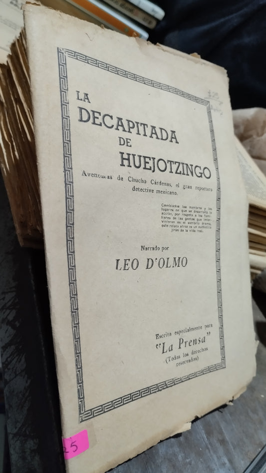 LA DECAPITADA DE HUEJOTZINGO POR LEO D OLMO LIBRO USADO ANTIGUO ALDAMA