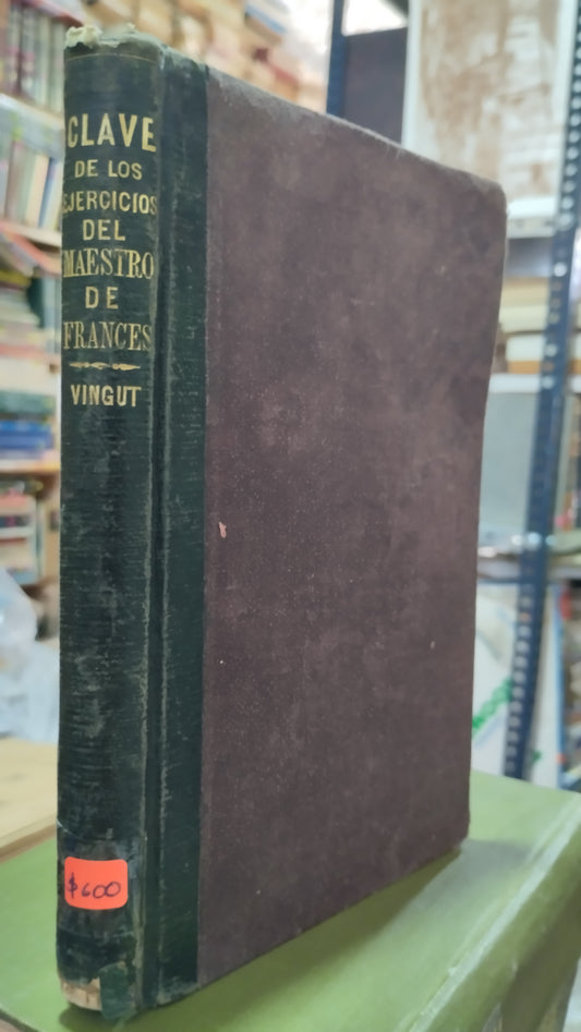 CLAVE DE EL MAESTRO DE FRANCES POR DON FRANCISCO J VINGUT LIBRO USADO ANTIGUO ALDAMA