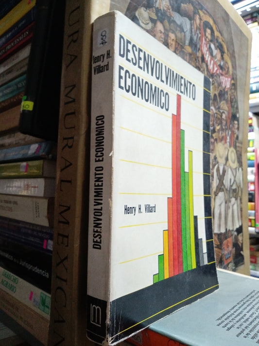 DESENVOLVIMIENTO ECONOMICO POR HENRY H VILLARD USADO ADMINISTRACION JUÁREZ