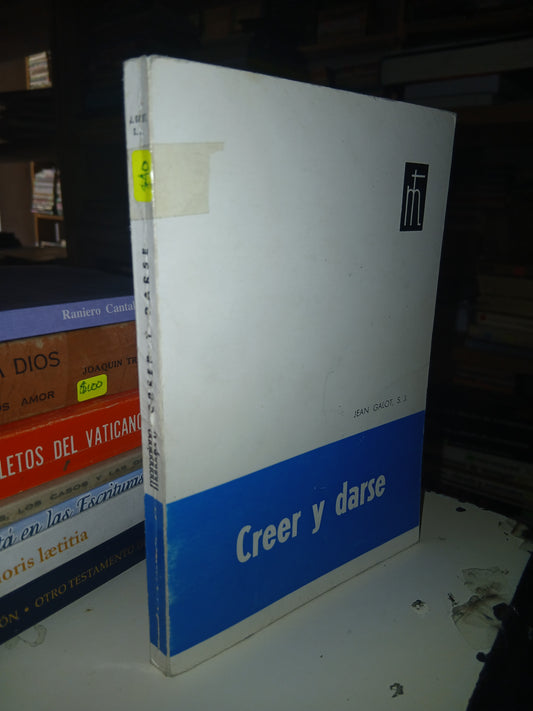 CREER Y DARSE POR JEAN GALOT USADO RELIGIÓN LITERARIO 207