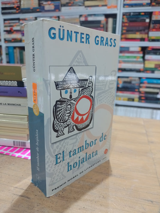 EL TAMBOR DE HOJALATA POR GUNTER GRASS USADO NOVELA JUAREZ 515