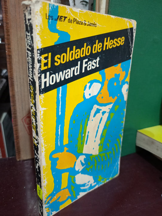 EL SOLDADO DE HESSE HOWARD FAST USADO NOVELA LITERARIO 305