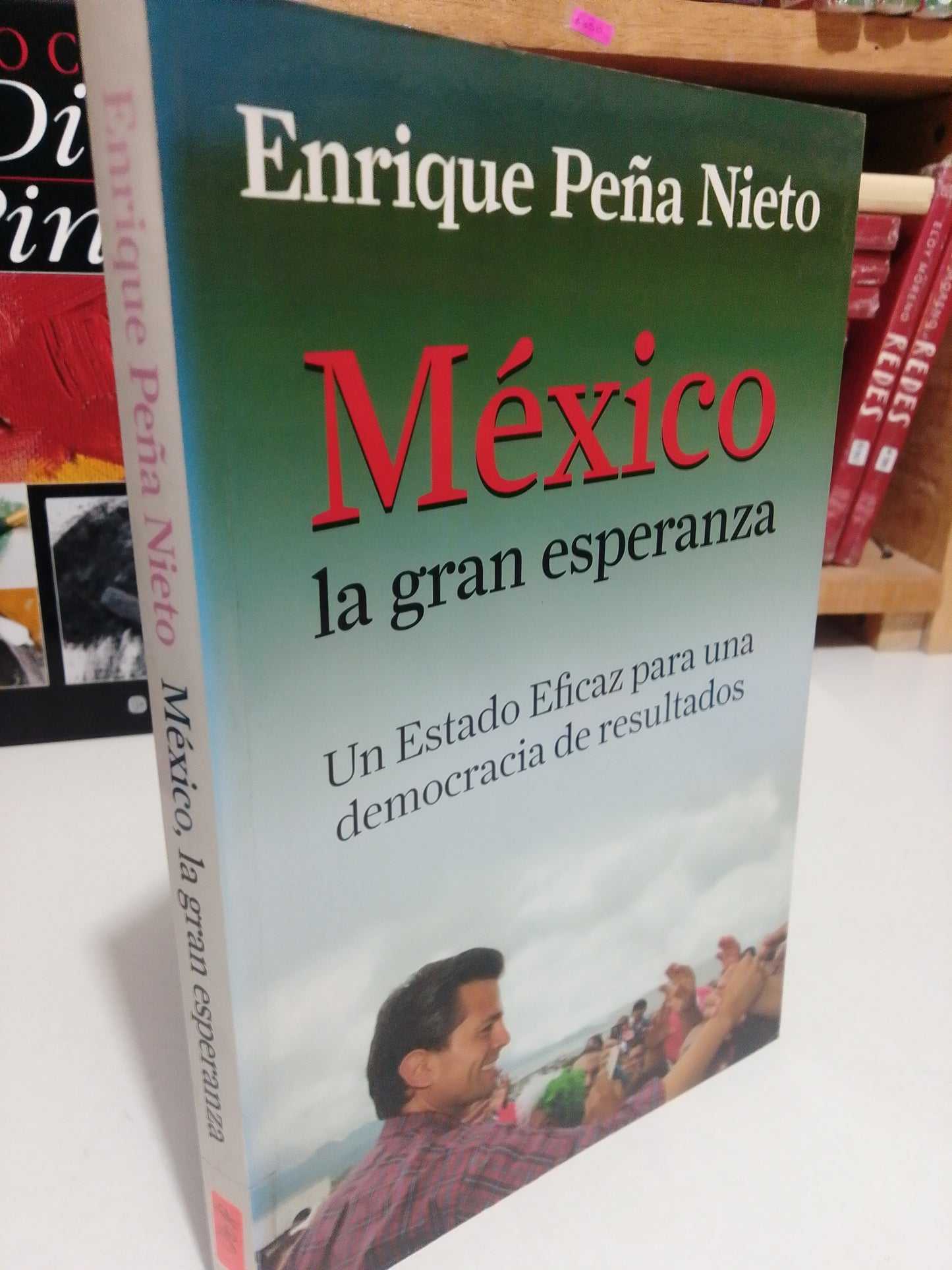 MEXICO LA GRAN ESPERANZA POR ENRIQUE PELA NIETO USADO POLITICA JUAREZ