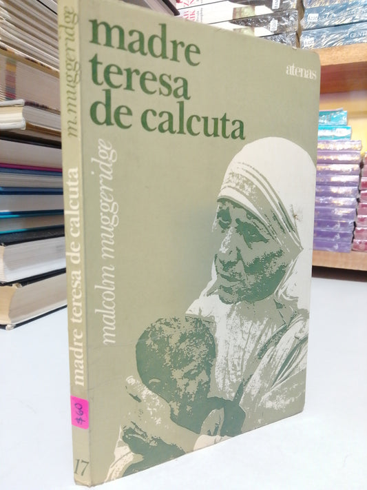 MADRE TERESA DE CALCUTA POR MALCOLM MUGGERIDGE USADO SUP.PERSONAL JUÁREZ