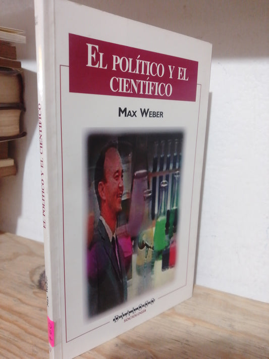 EL POLITICO Y EL CIENTIFICO POR MAX WEBER USADO FILOSOFIA JUAREZ