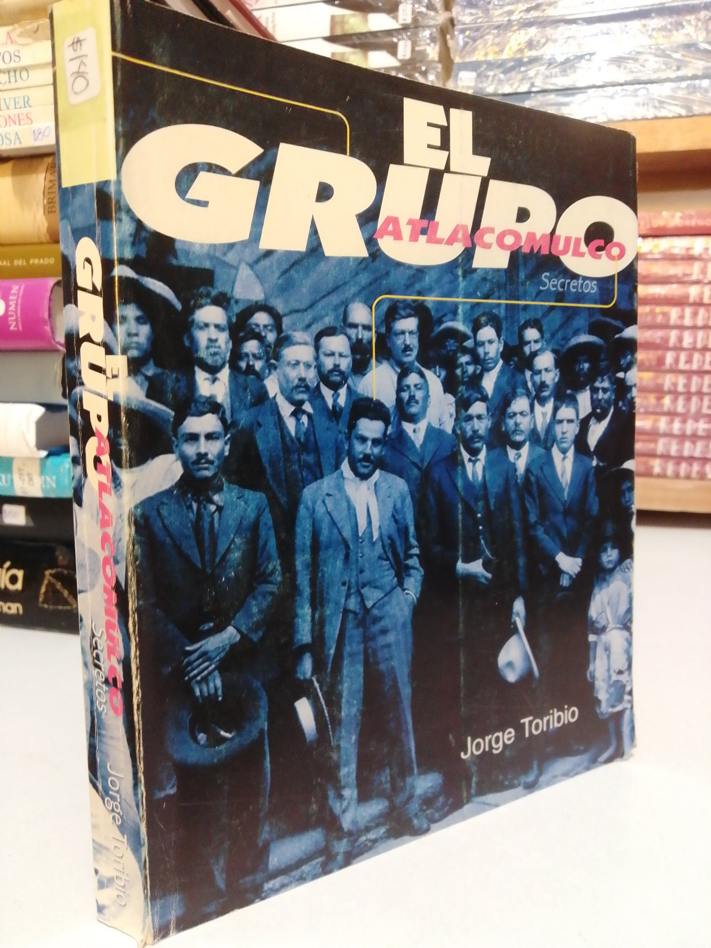 EL GRUPO ATLACOMULCO POR JORGE TORIBIO USADO HISTORIA JUAREZ