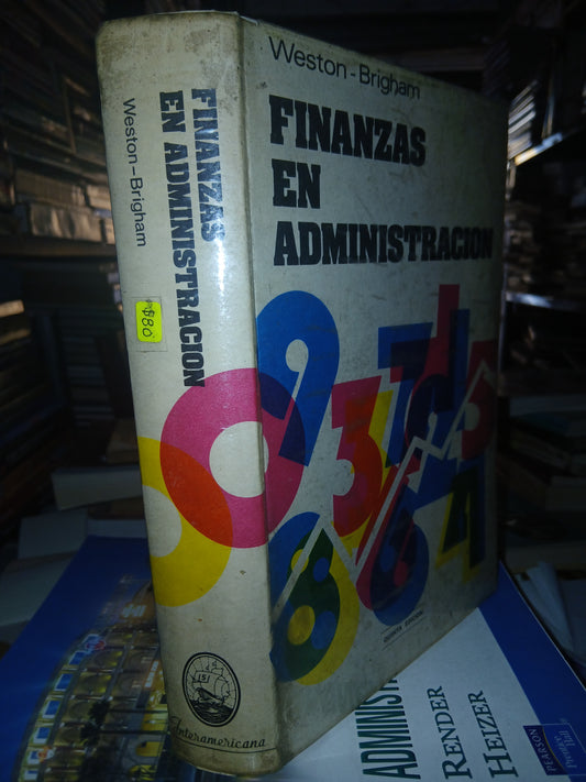 FINANZAS EN ADMINISTRACION POR WESTON BRIGHAM USADO ADMINISTRACION LITERARIO 207