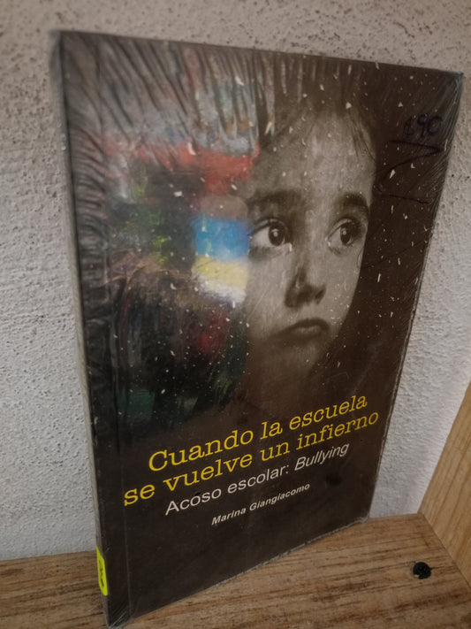 CUANDO LA ESCUELA SE VUELVE UN INFIERNO POR MARINA GIANGIACOMO NUEVO LIBROS NUEVOS LITERARIO 305