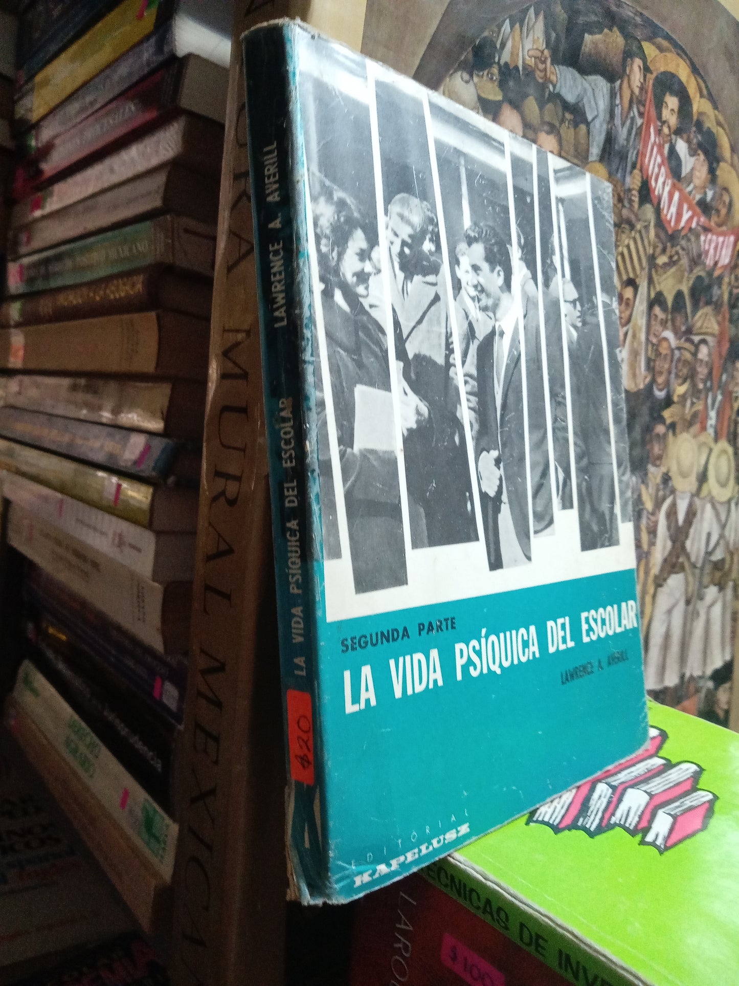 LA VIDA PSIQUICA DEL ESCOLAR POR LAWRENCE A AVERILL USADO EDUCACION JUAREZ