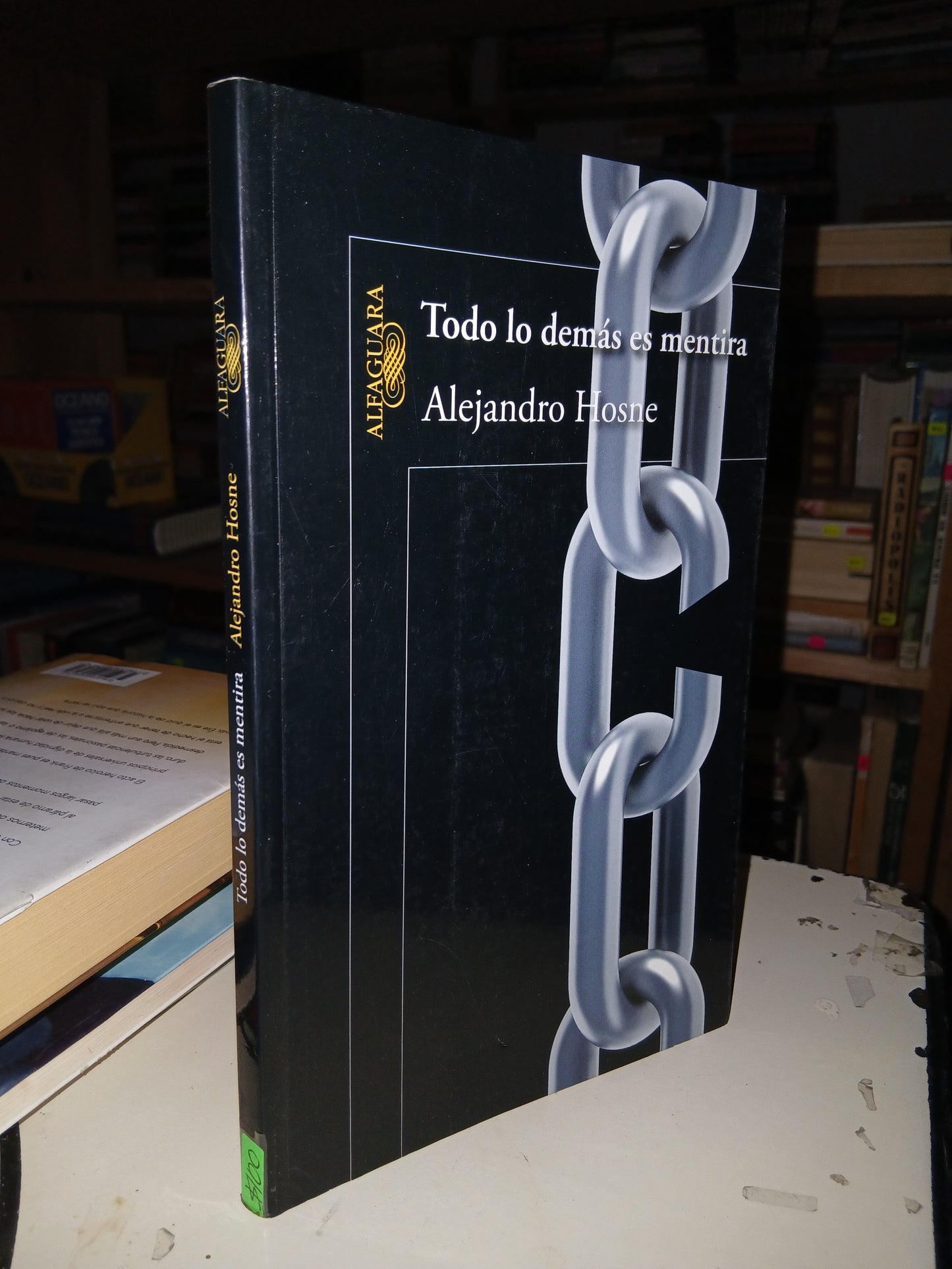TODO LO DEMÁS ES MENTIRA POR ALEJANDRO HOSNE USADO NOVELA LITERARIO 207