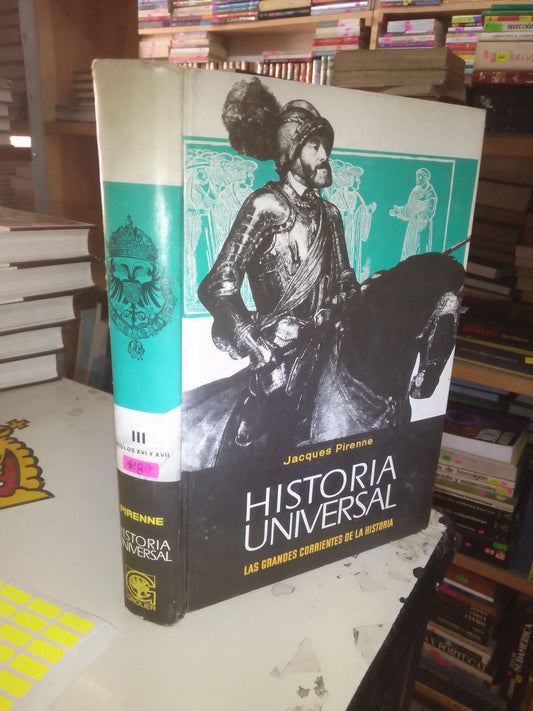 HISTORIA UNIVERSAL (TOMO III): SIGLOS XVI Y XVII POR JACQUES PIRENNE USADO ENCICLOPEDIAS LITERARIO 207