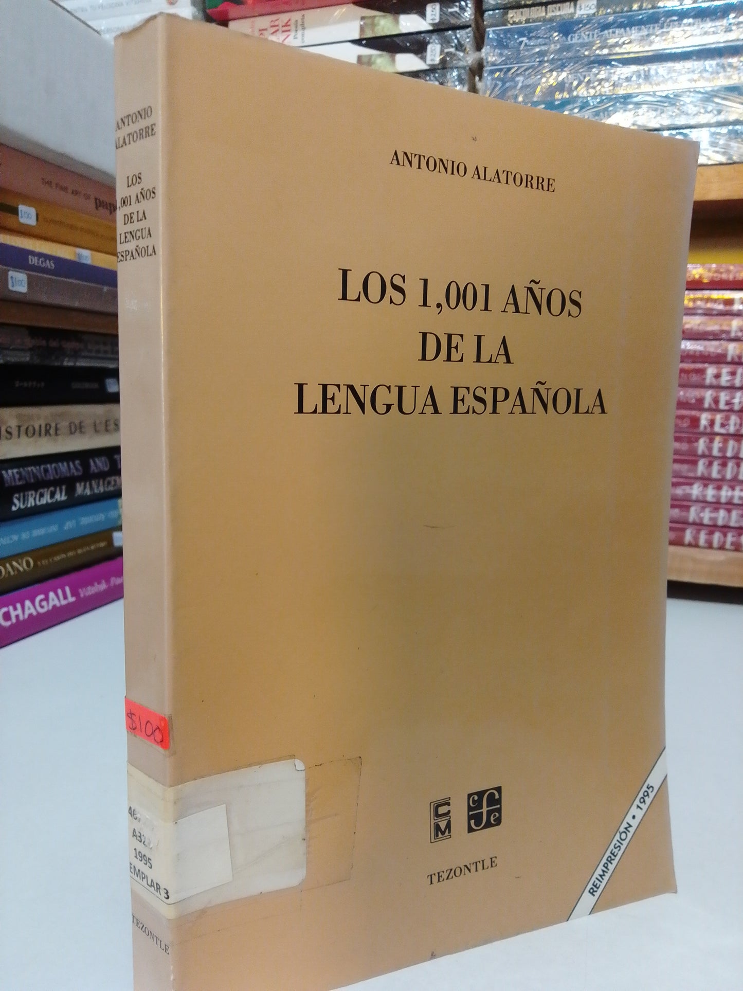 LOS 1001 AÑOS DE LA LENGUA ESPAÑOLA POR ANTONIO ALATORRE USADO HISTORIA JUAREZ