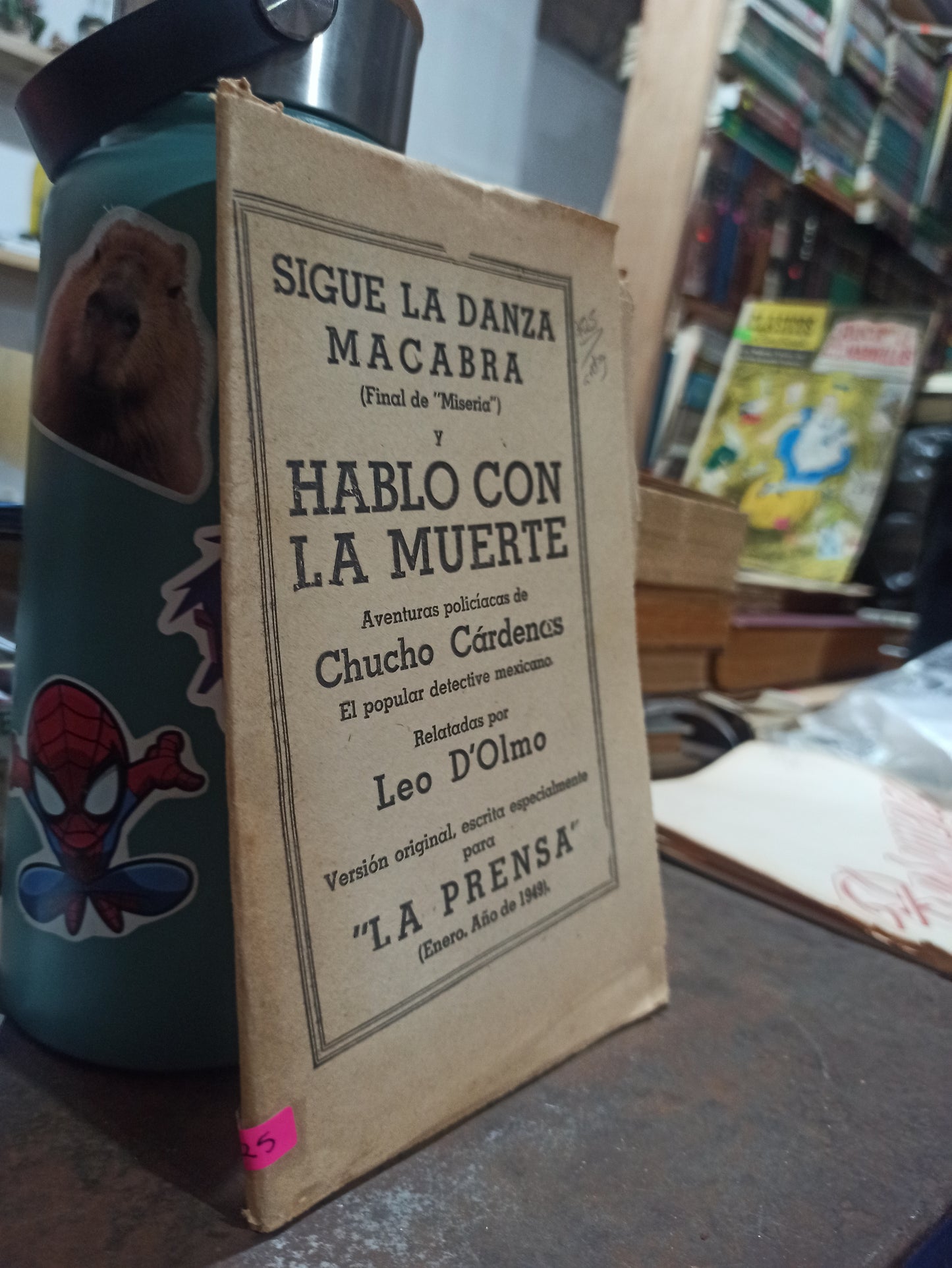 SIGUE LA DANZA MACABRA, HABLO CON LA MUERTE, AVENTURAS POLICIACAS DE CHUCHO CÁRDENAS Y OTROS USADO ANTIGUOS ALDAMA
