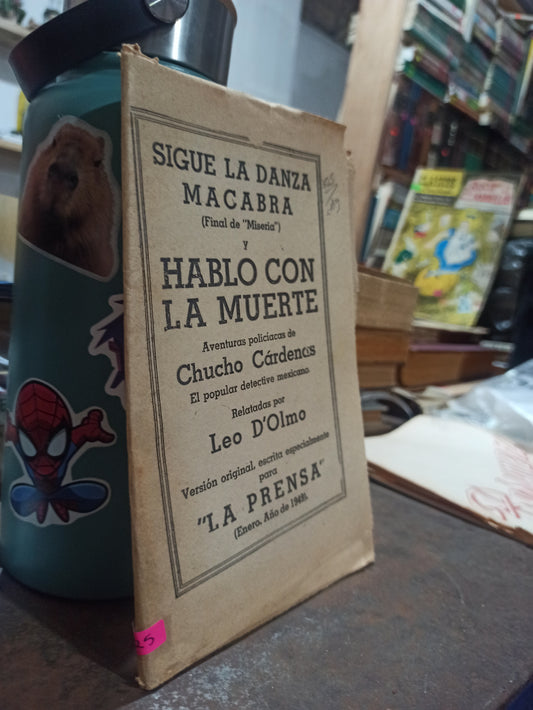 SIGUE LA DANZA MACABRA, HABLO CON LA MUERTE, AVENTURAS POLICIACAS DE CHUCHO CÁRDENAS Y OTROS USADO ANTIGUOS ALDAMA