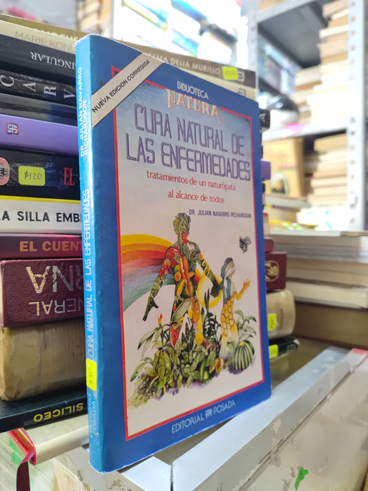 CURA NATURAL DE LAS ENFERMEDADES POR JULIAN NAVARRO RICHARSON USADO SALUD JUAREZ 507