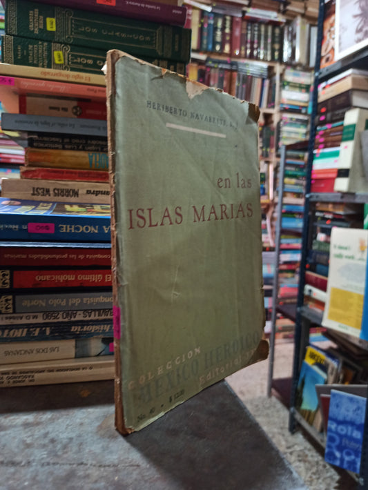 EN LAS ISLAS MARIAS POR HERIBERTO NAVARRETE J. USADO NOVELAS ALDAMA