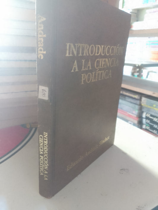 INTRODUCCIÓN A LA CIENCIA POLITICA POR EDUARDO ANDRADE SANCHEZ USADO POLÍTICA LITERARIO 207