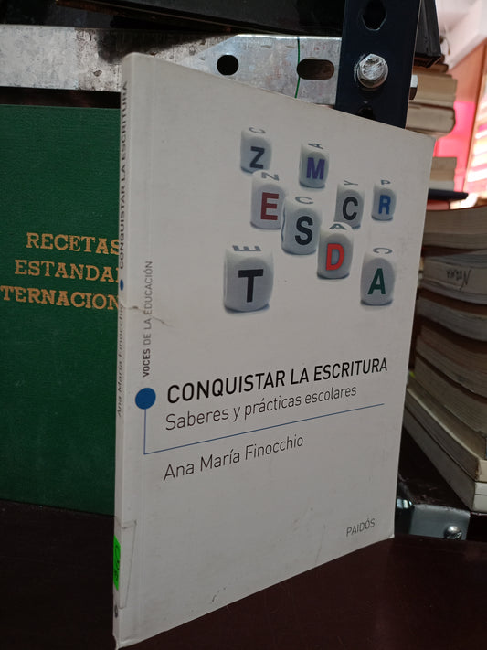 CONQUISTAR LA ESCRITURA SABERES Y PRÁCTICAS ESCOLARES POR ANA MARÍA FINOCCHIO USADO EDUCACIÓN LITERARIO 305