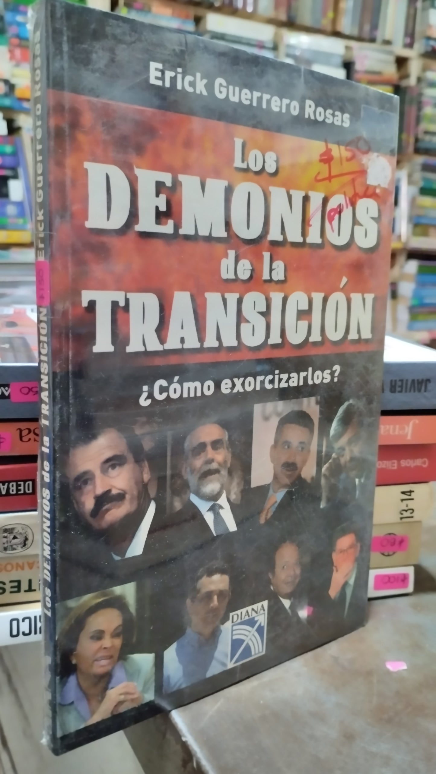 LOS DEMONIOS DE LA TRANSICION POR ERICK GUERRERO ROSAS LIBRO USADO POLITICA ALDAMA