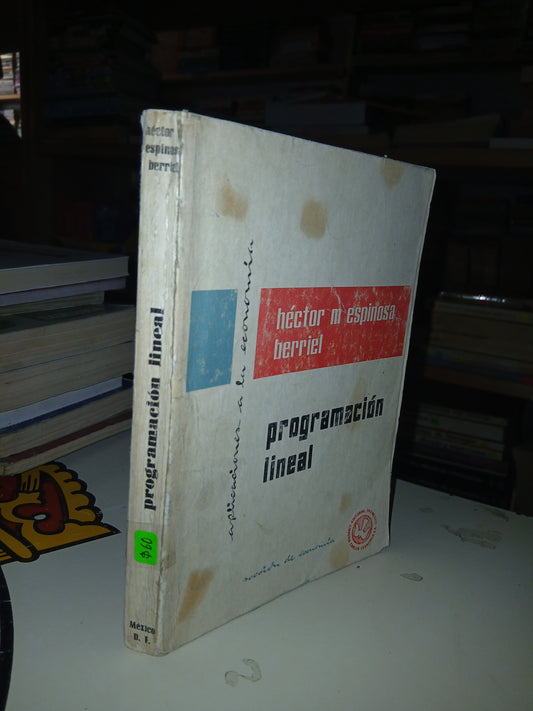 PROGRAMACIÓN LINEAL POR HÉCTOR M. ESPINOZA BERRIEL USADO ELECTRÓNICA LITERARIO 207