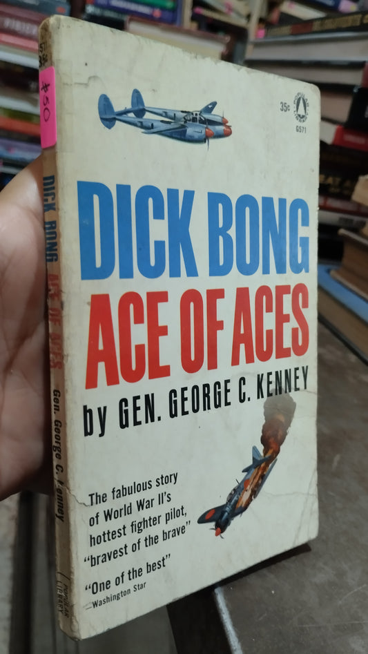 DICK BONG ACE OF ACES POR GEN GEORGE C KENNEDY LIBRO USADO HISTORIA ALDAMA