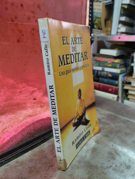 EL ARTE DE MEDITAR POR RAMIRO CALLE USADO SUPERACION PERSONAL ALDAMA