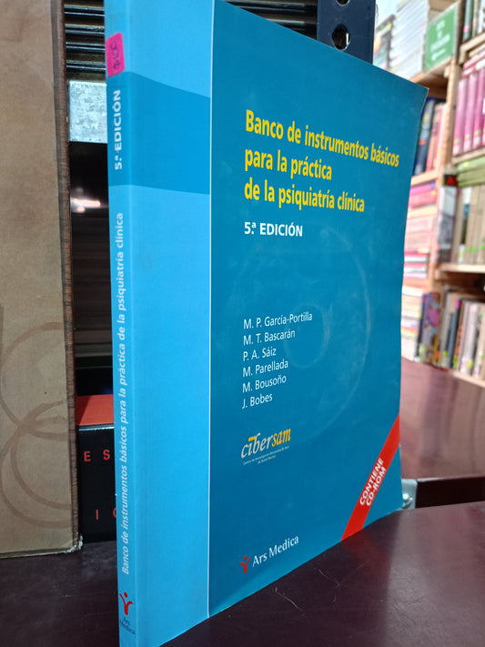 BANCO DE INSTRUMENTOS BÁSICOS PARA LA PRÁCTICA DE LA PSIQUIATRÍA CLÍNICA POR M.P. GARCÍA-PORTILLA, M.T. BASCARÁN ET. AL., USADO PSICOLOGÍA LITERARIO 305