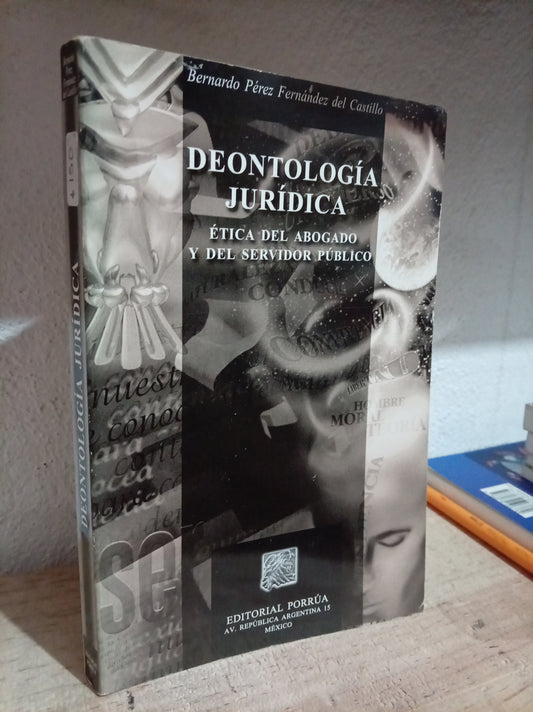DEONTOLOGIA JURIDICA POR BERNARDO PÉREZ FERNÁNDEZ DEL CASTILLO USADO DERECHO LITERARIO 305
