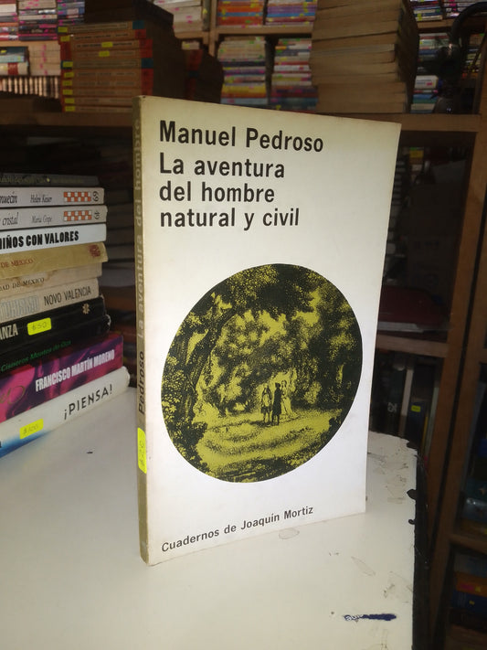 LA AVENTURA DEL HOMBRE NATURAL Y CIVIL POR MANUEL PEDROSO USADO NOVELA LITERARIO 207