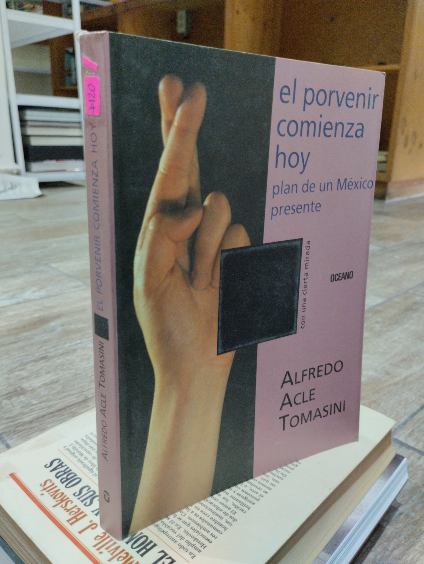 EL PORVENIR COMIENZA HOY POR ALFREDO ACLE TOMASINI USADO HISTORIA JUAREZ 515