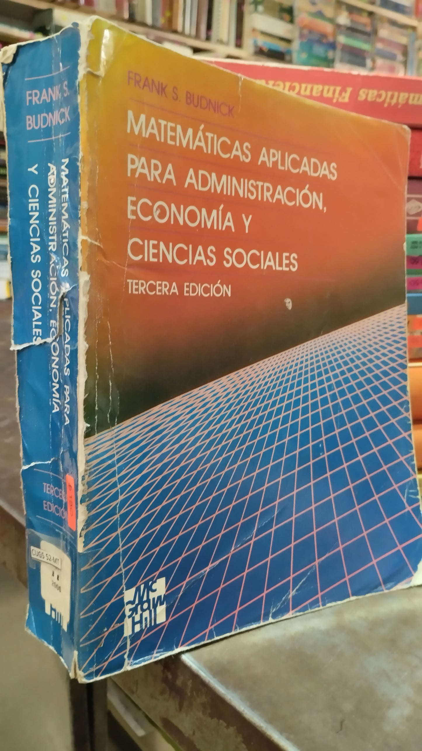 MATEMATICAS APLICADAS PARA ADMINISTRACION ECONOMIA Y CIENCIAS SOCIALES POR FRANK S BUDNICK LIBRO USADO ADMINISTRACION ALDAMA
