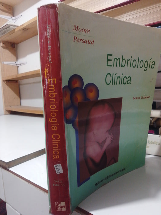 EMBRIOLOGIA CLINICA POR MOORE Y PERSAUD USADO SALUD JUAREZ