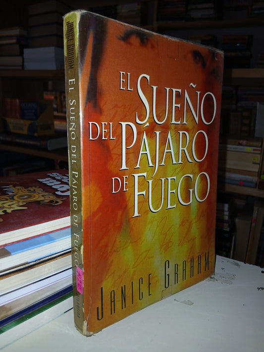 EL SUEÑO DEL PÁJARO DE FUEGO POR JANICE GRAHAM USADO NOVELA LITERARIO 207