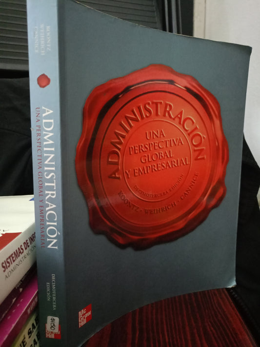 ADMINISTRACION UNA PERSPECTIVA GLOBAL Y EMPRESARIAL POR KOONTZ WEIHRICH CANNICE USADO ADMIN LITERARIO 305