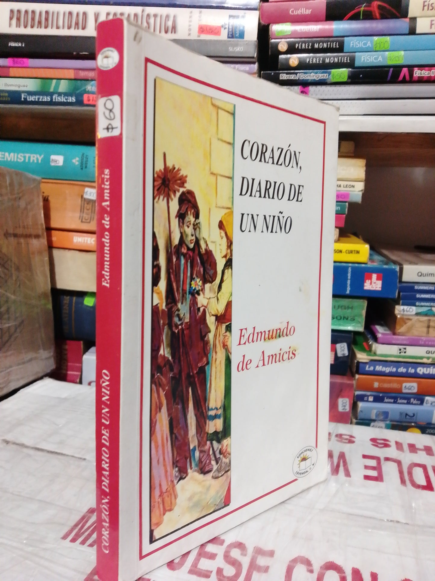 CORAZON DIARIO DE UN NIÑO POR EDMUNDO AMICIS USADO NOVELA JUÁREZ