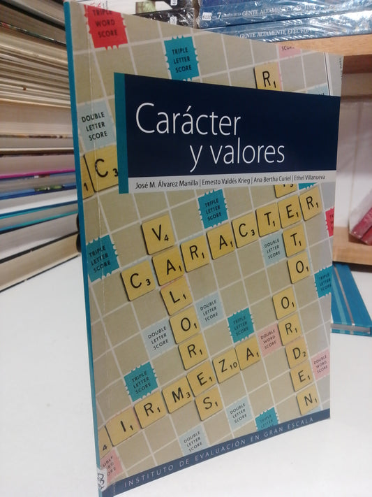 CARÁCTER Y VALORES POR JOSÉ M ÁLVAREZ USADO SUPERACIÓN PERSONAL JUÁREZ.