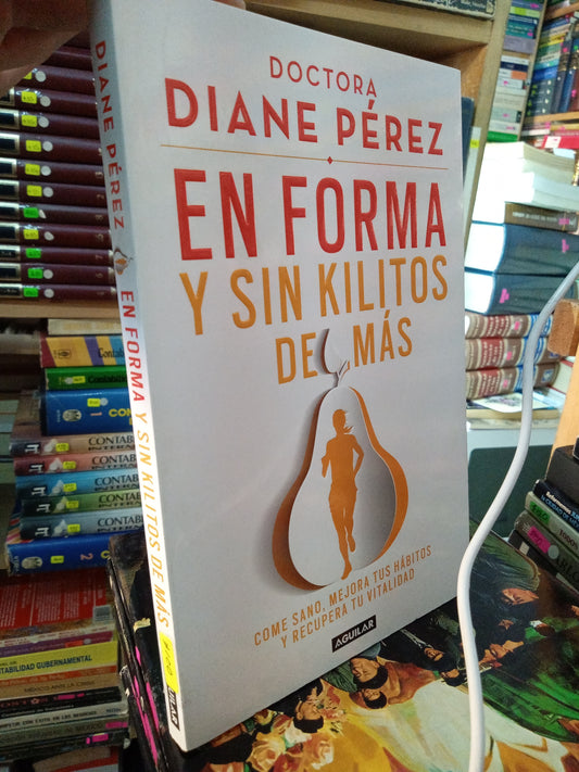 EN FORMA Y SIN KILITOS DE MAS POR DOC DIANE PEREZ USADO NUTRICIÓN LITERARIO 207