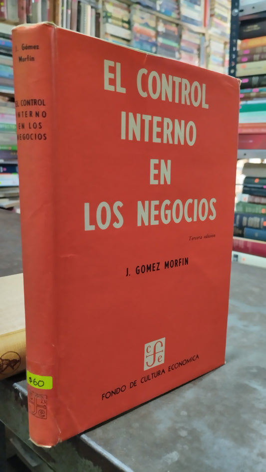 EL CONTROL INTERNO EN LOS NEGOCIOS POR J GOMEZ MORGIN LIBRO USADO ADMINISTRACION ALDAMA