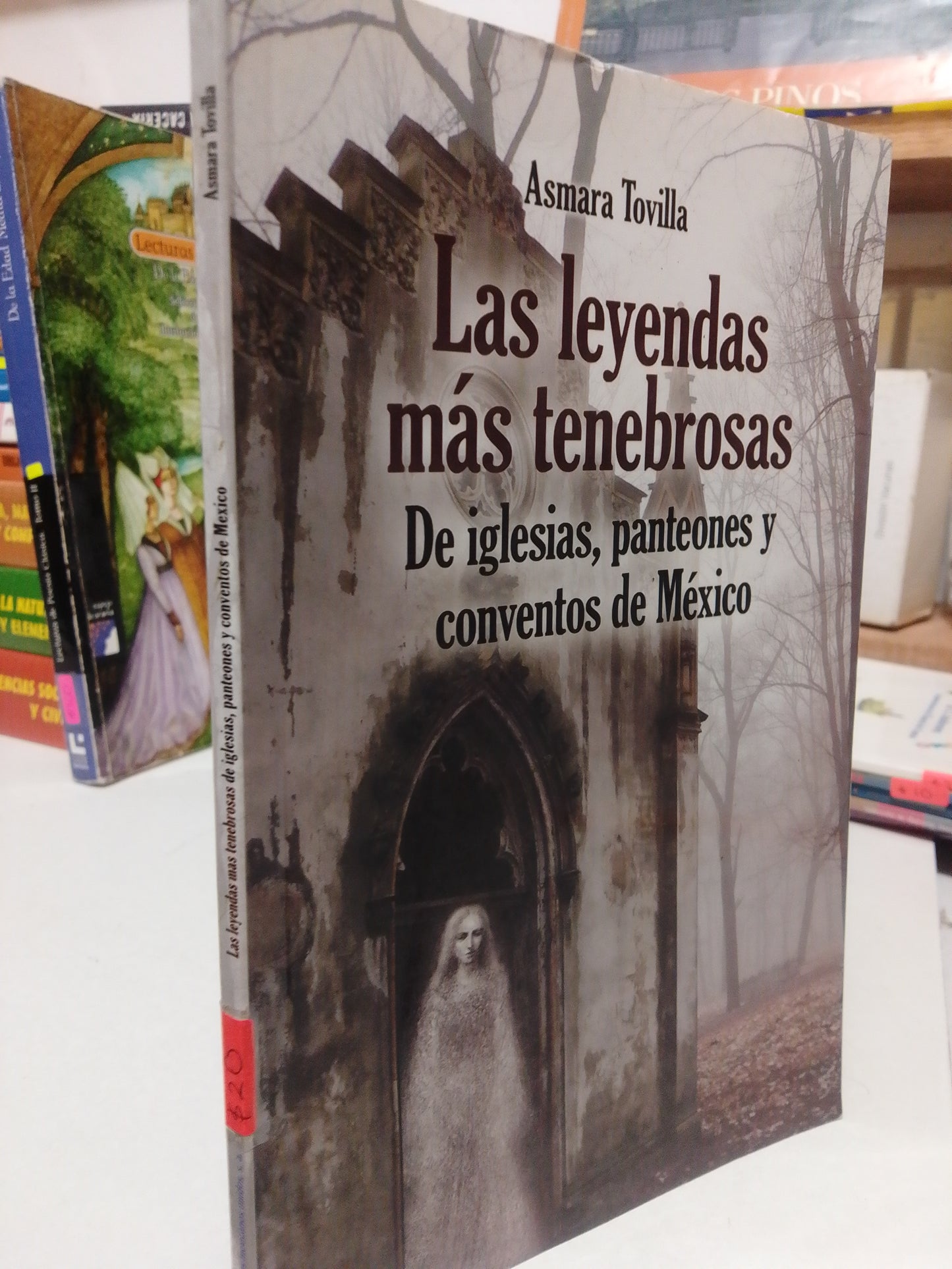 LAS LEYENDAS MAS TENEBROSAS DE IGLESIAS PANTEONES Y CONVENTOS EN MEXICO USADO INFANTIL JUAREZ