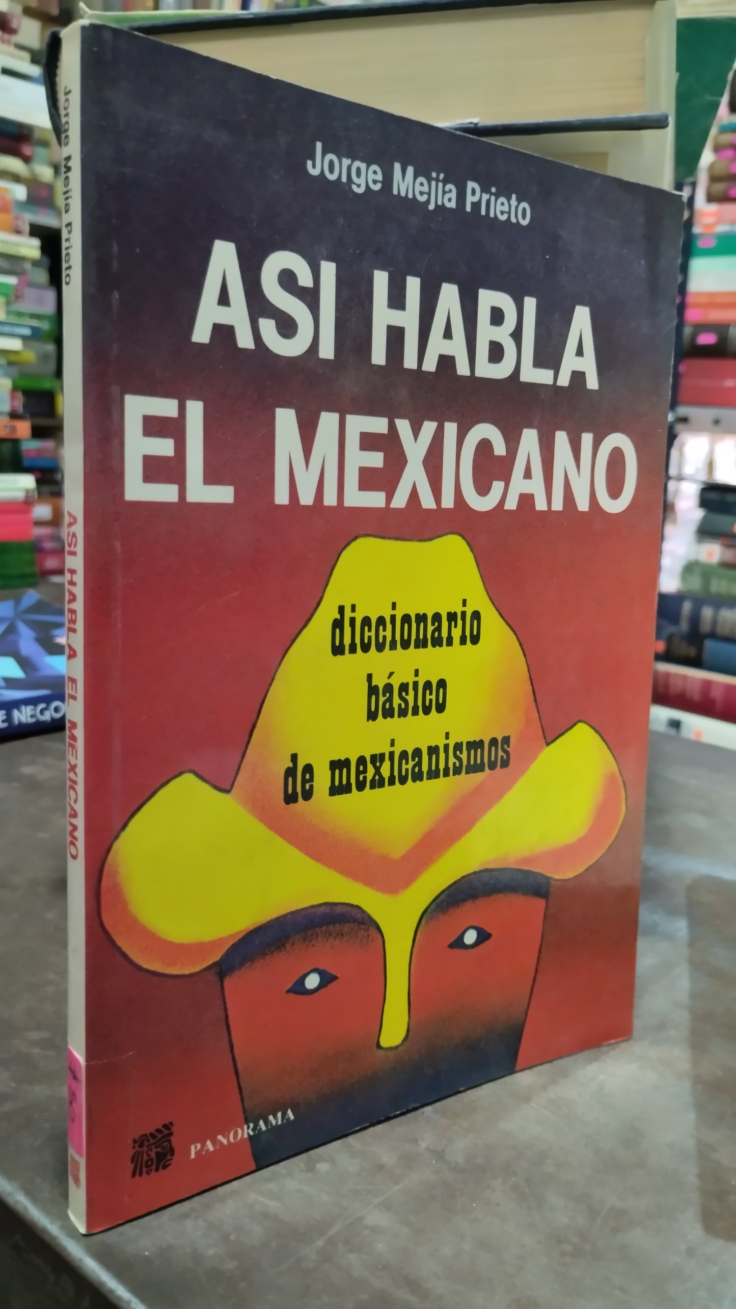 ASI HABLA EL MEXICANO POR JORGE MEJIA PRIETO LIBRO USADO NOVELAS ALDAMA
