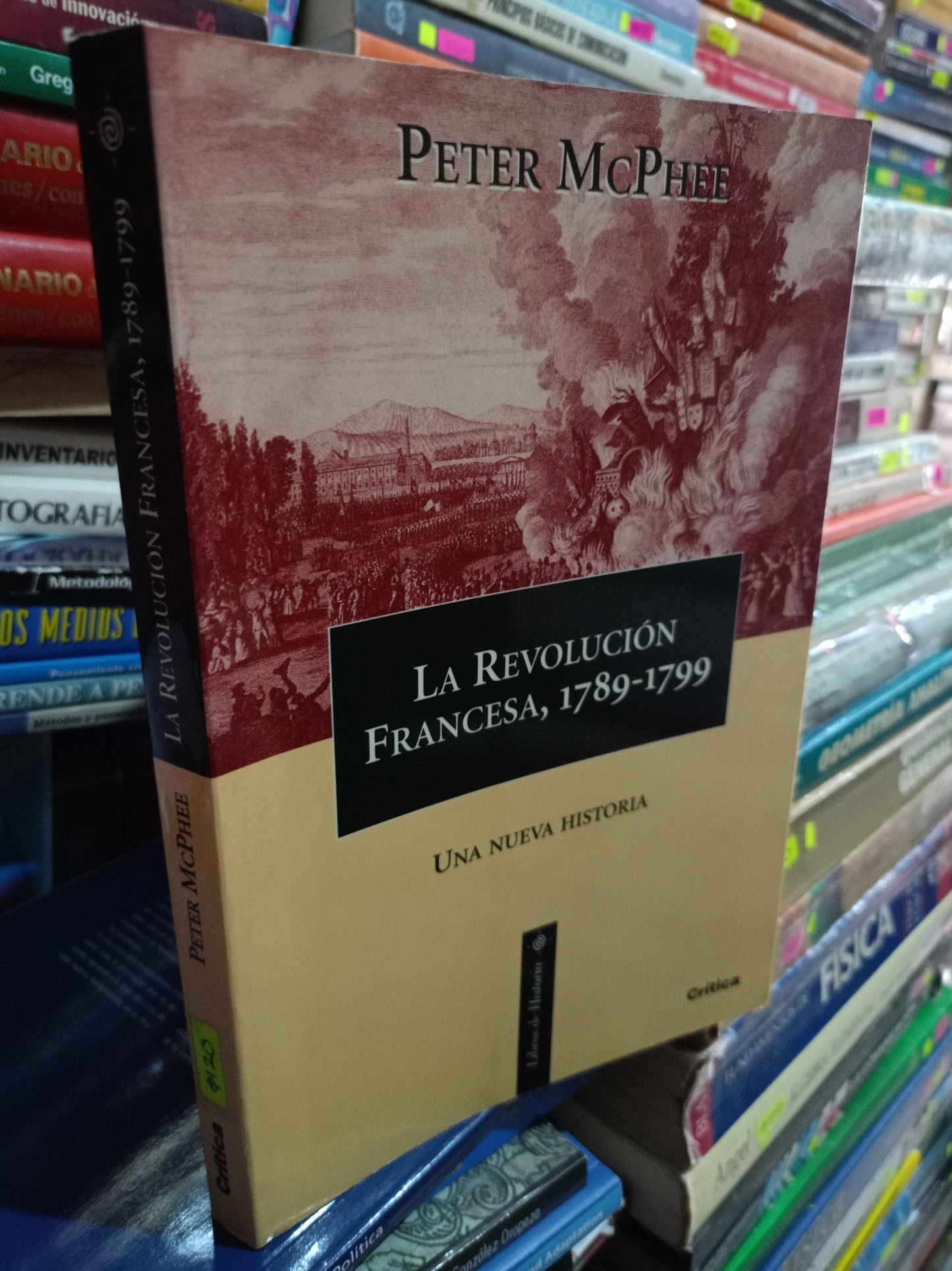 LA REVOLUCION FRANCESA 1789-1799 POR PETER MCPHEE USADO HISTORIA LITERARIO 305