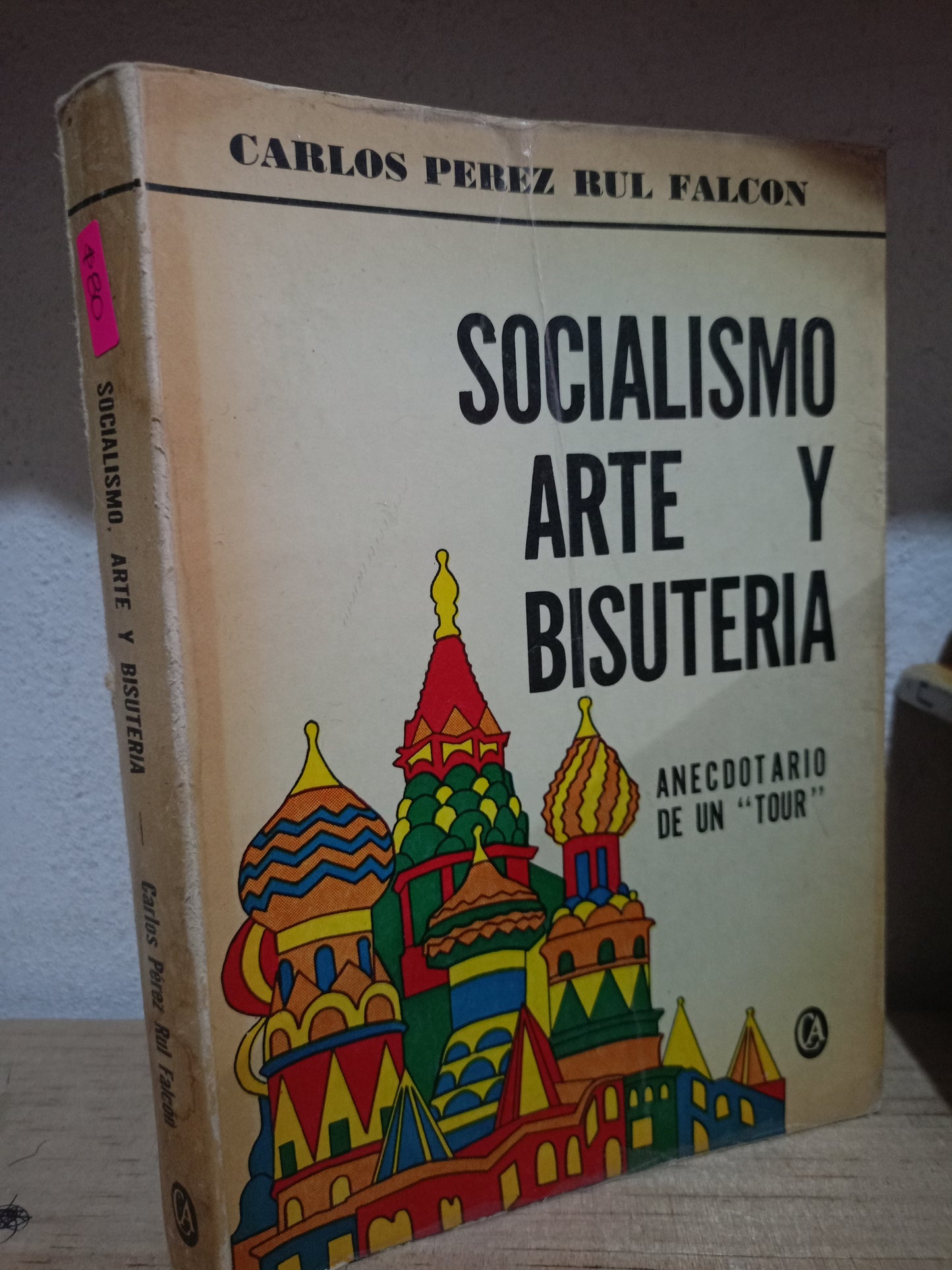 SOCIALISMO ARTE Y BISUTERIA POR CARLOS PEREZ RUL FALCON  USADO SOCIO LITERARIO 305