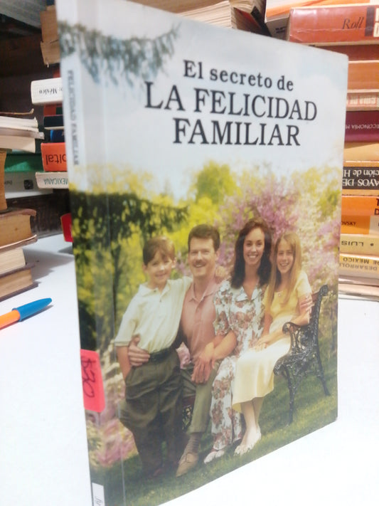 EL SECRETO DE LA FELICIDAD FAMILIAR USADO PSICOLOGIA JUAREZ