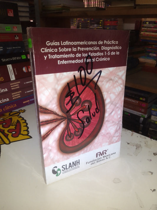 GUIAS LATINOAMERICANAS DE PRACTICA CLÍNICA SOBRE LA PREVENCIÓN, DIAGNÓSTICO Y TRATAMIENTO DE LOS ESTADIOS 1-5 DE LA ENFERMEDAD RENAL CRÓNICA USADO MEDICINA LITERARIO 207