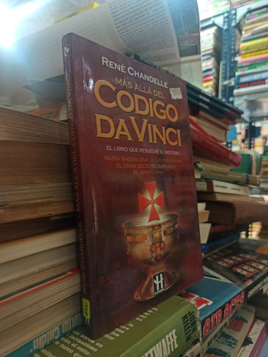 MÁS ALLÁ DEL CÓDIGO DAVINCI POR RENÉ CHANDELLE USADO NOVELAS ALDAMA