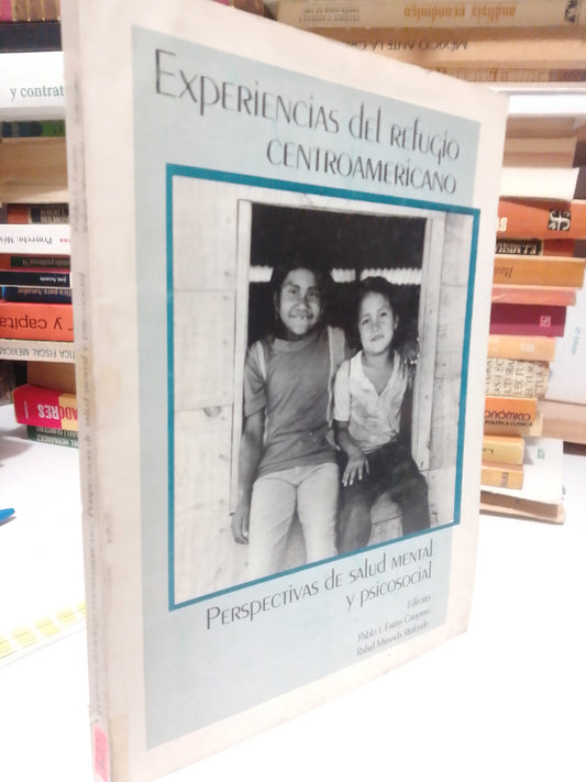 EXPERIENCIAS DEL REFUGIO CENTROAMERICANO POR PABLO J. FARIAS USADO PSICOLOGIA JUAREZ