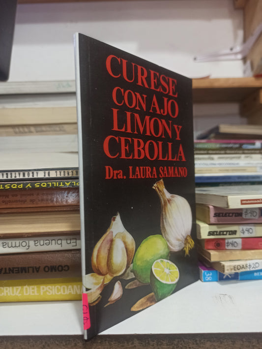 CURSE CON AJO LIMON Y CEBOLLA POR LAURA SAMANO USADO SALUD JUÁREZ