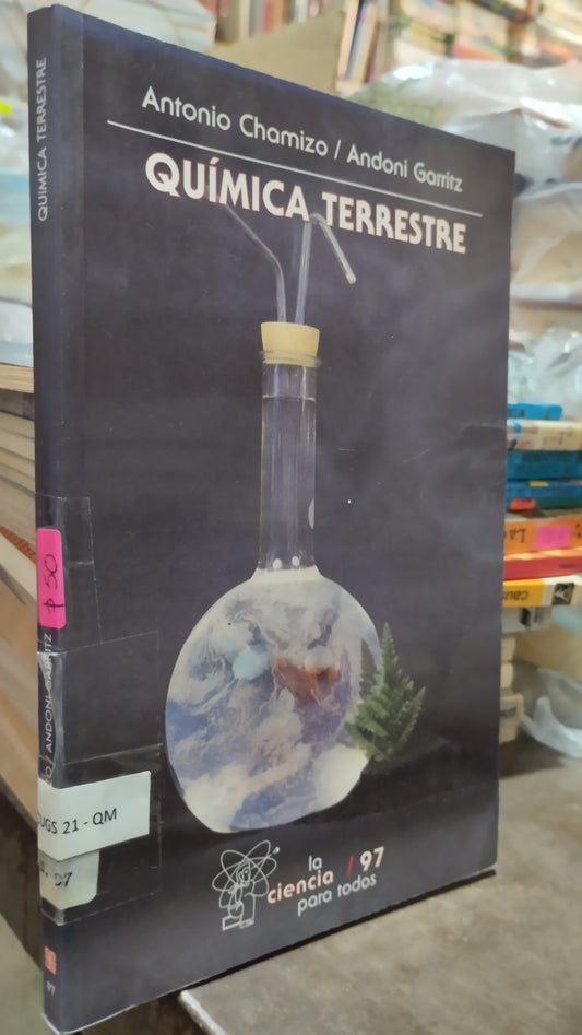 QUIMICA TERRESTRE POR ANTONIO CHAMIZO LIBRO USADO CIENCIA ALDAMA