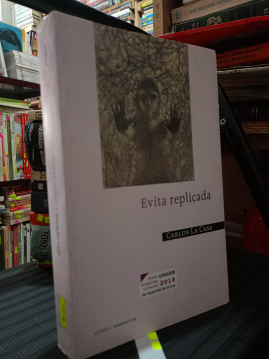 EVITA REPLICADA POR CARLOS LA CASA USADO NOVELA LITERARIO 305
